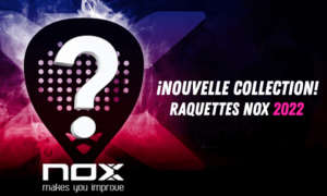 raquettes Nox 2022