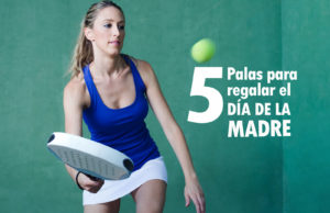 Palas de pádel para regalar el Día de la Madre