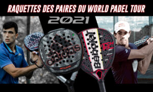 Raquettes de padel des nouvelles paires du WPT 2021