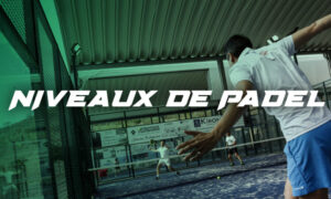 niveaux de padel