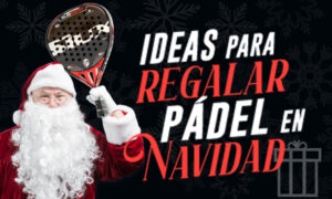 ideas regalos pádel